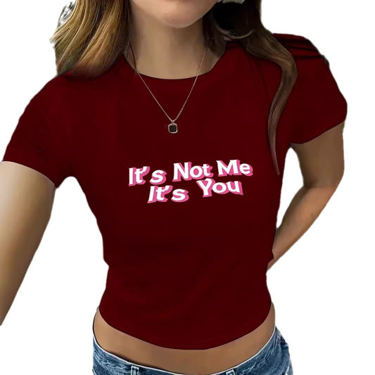 'It's Not Me It's You' Funny Slogan Round Neck Short T-Shirt | Graphic Crop Top for Women