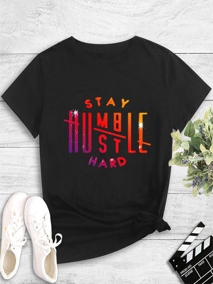 Stay Humble Hustle Hard" Colorful Graphic Print T-Shirt