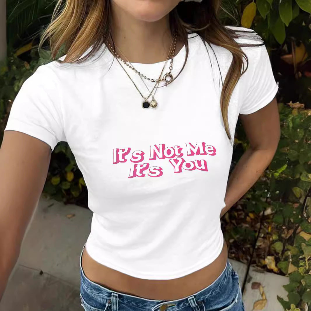 'It's Not Me It's You' Funny Slogan Round Neck Short T-Shirt | Graphic Crop Top for Women