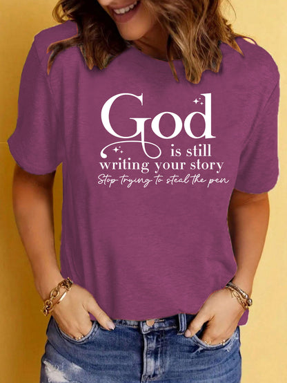 God is Still Writing Your Story' Inspirational Slogan Printed Round Neck T-Shirt