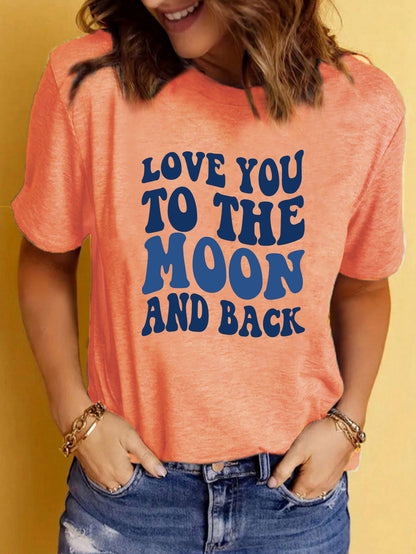 Love You to the Moon and Back' Slogan Printed Round Neck Short Sleeved Shirt
