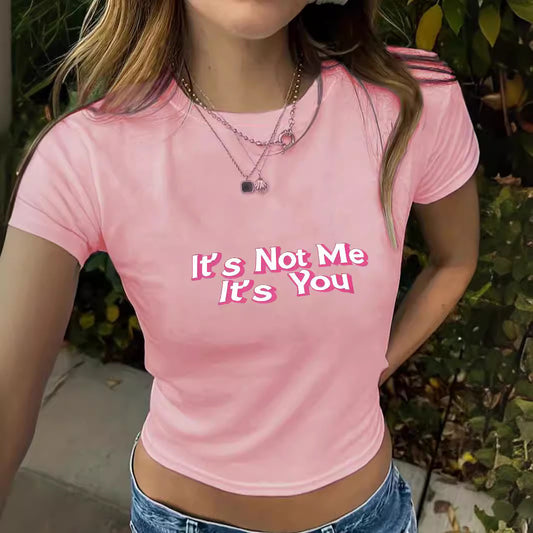 It's Not Me It's You' Funny Slogan Round Neck Short T-Shirt | Graphic Crop Top for Women